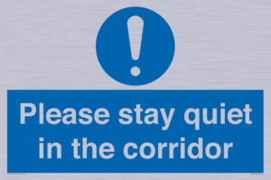 Please stay quiet in the corridor